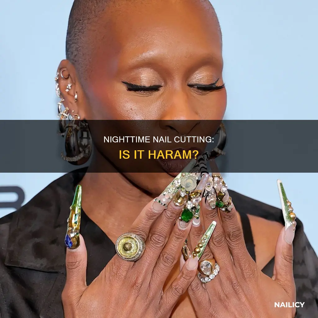is cutting your nails at night haram