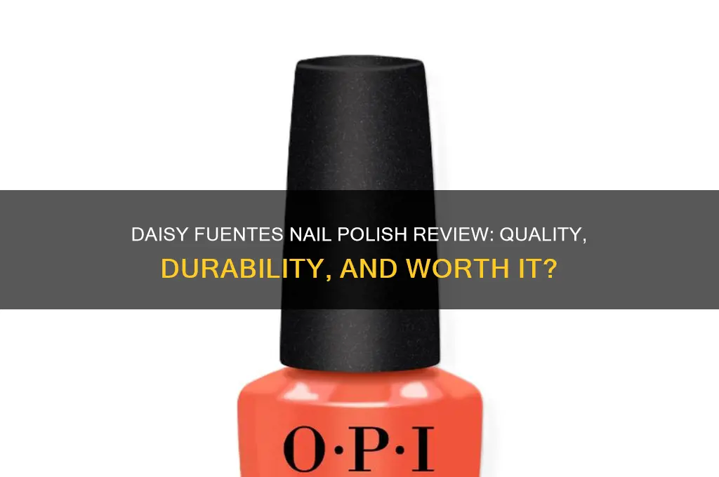 is daisy fuentes nail polish good