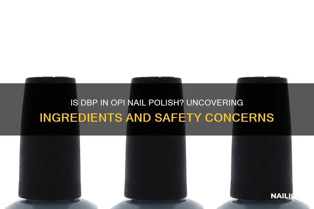 is dbp in opi nail polish