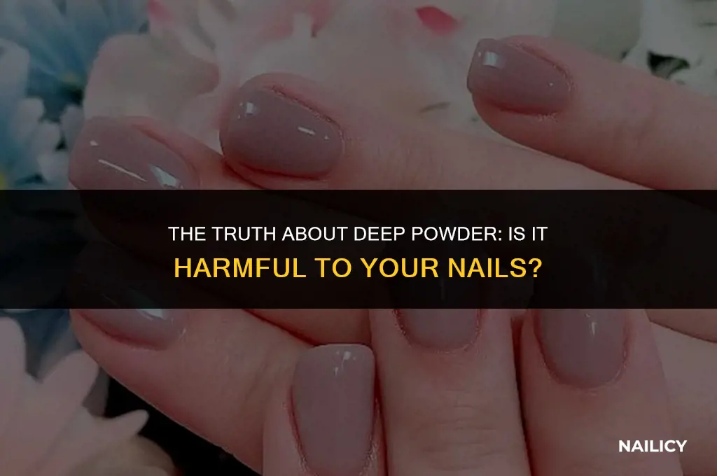 is deeppowder bad for nails