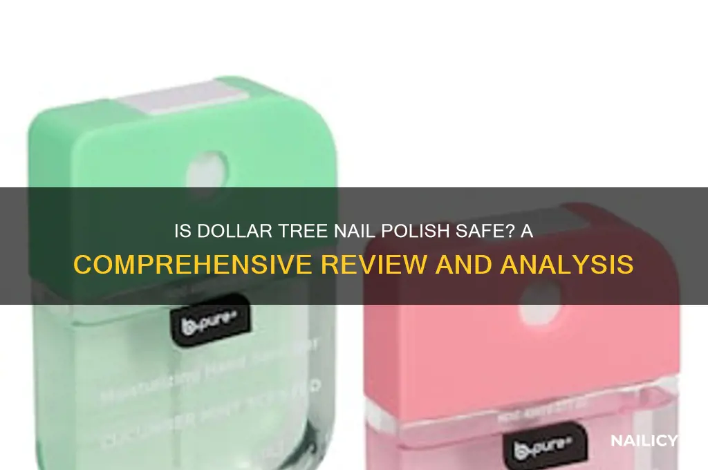 is dollar tree nail polish safe