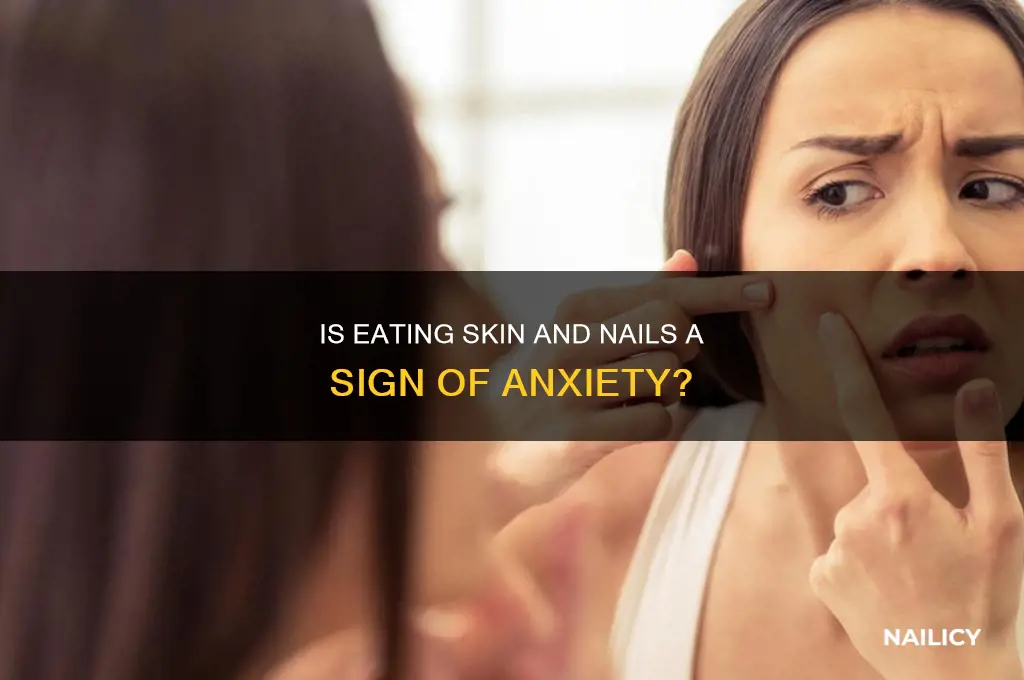 is eating skin and nails sign of anxiety