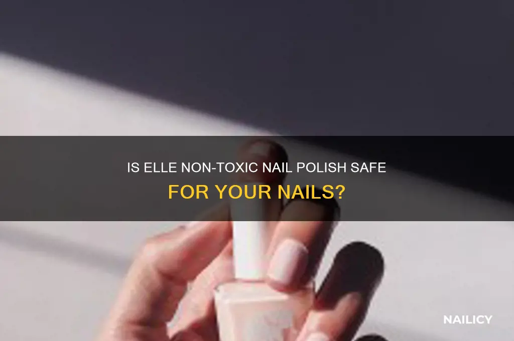 is elle non toxic nail polish