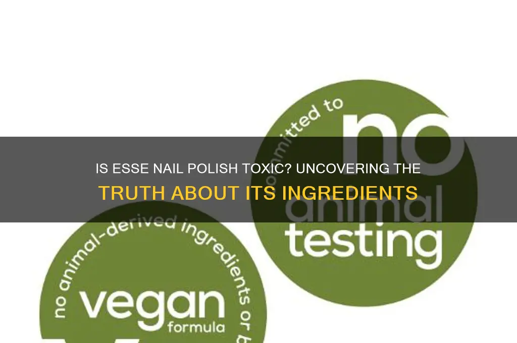 is esse nail polish toxic