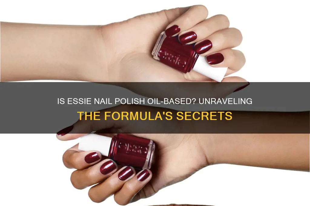 is essie nail polish oil based