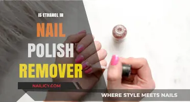 Ethanol in Nail Polish Remover: What's the Deal?