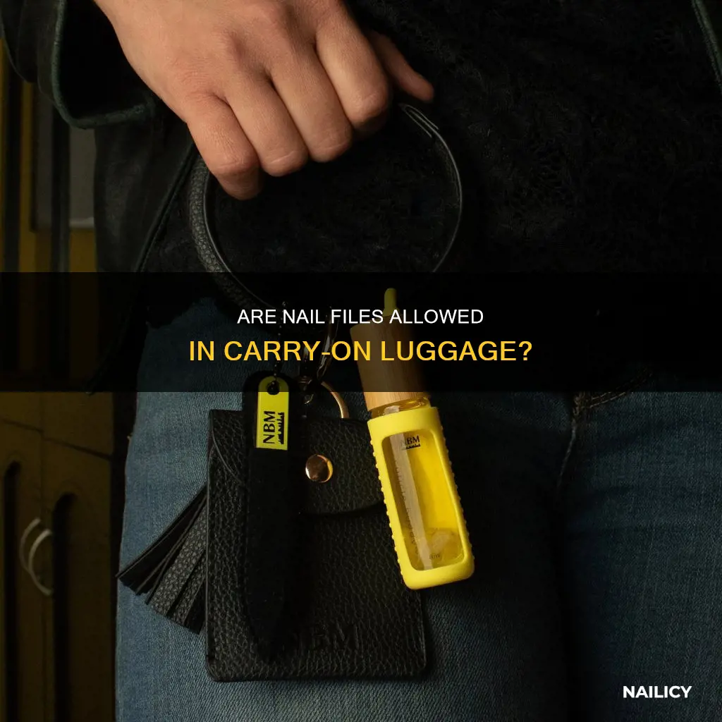 is finger nail file allowed for carry on luggage
