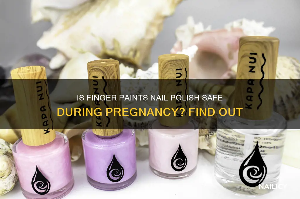 is finger paints nail polish safe during pregnancy