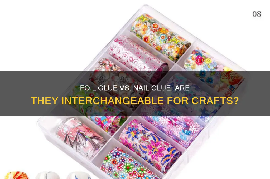 is foil glue the same as nail glue