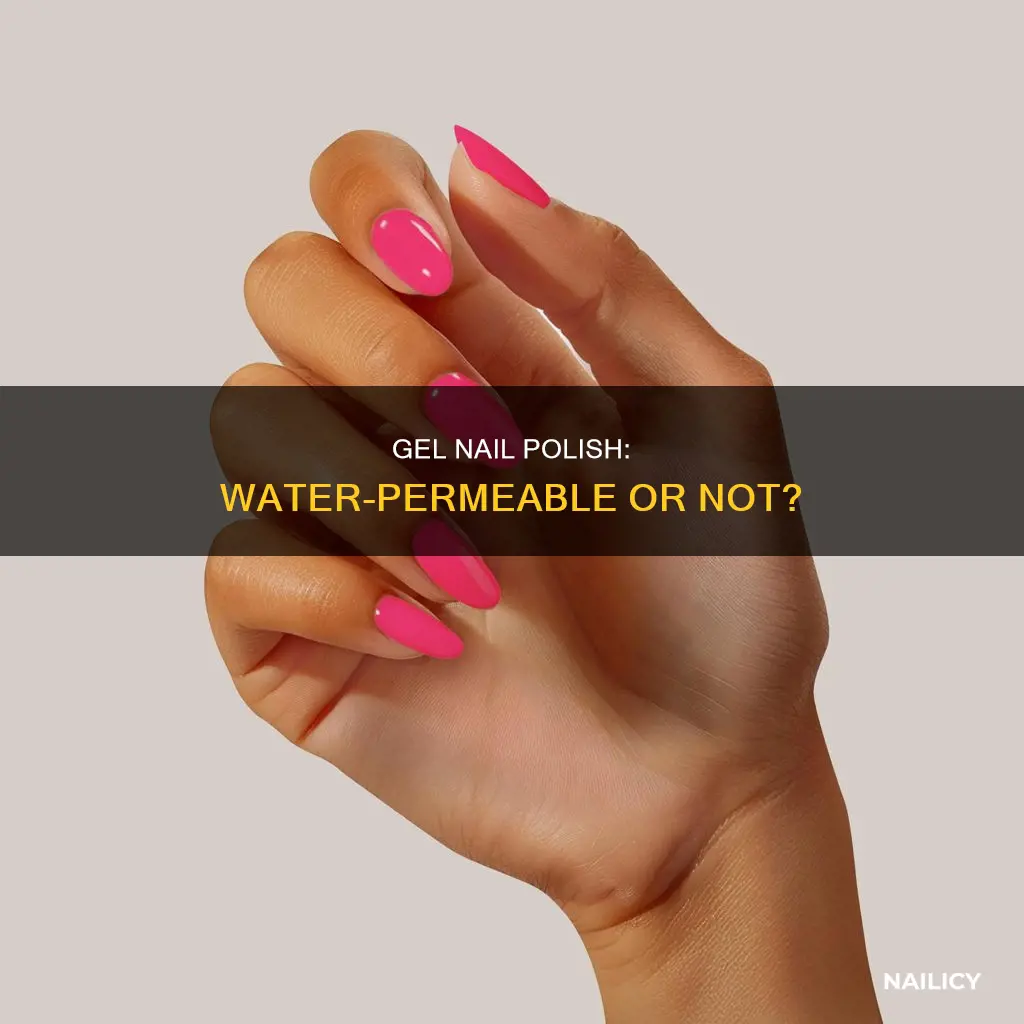 is gel nail polish water permeable