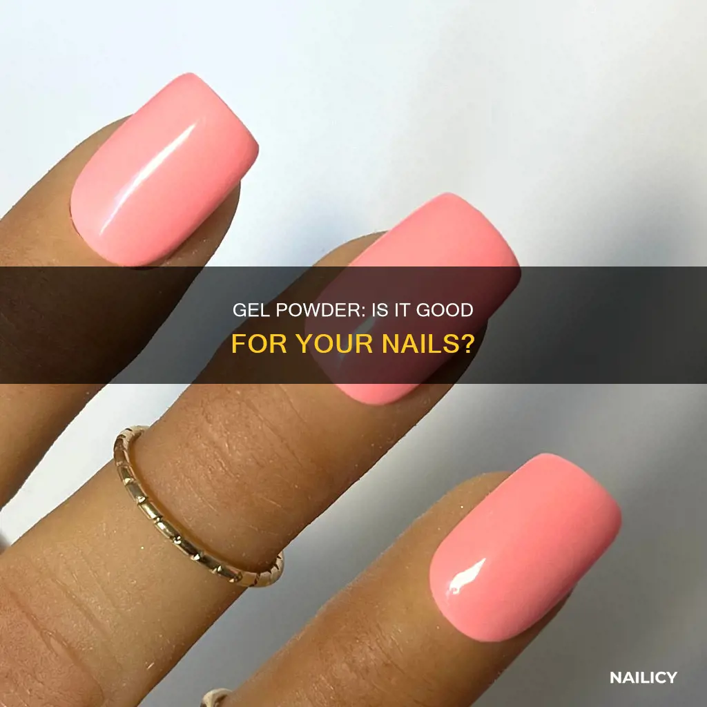 is gel powder good for your nails