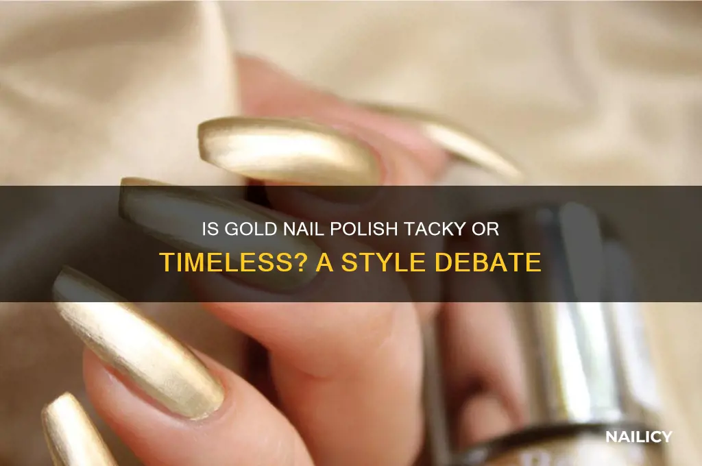 is gold nail polish tacky
