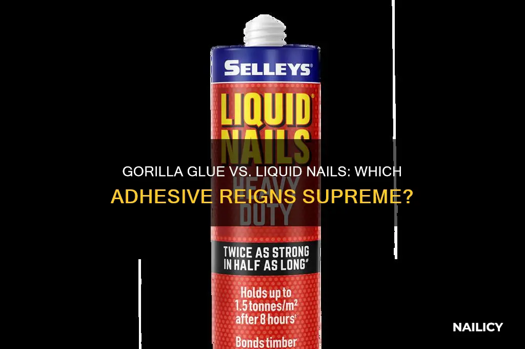 is gorilla glue better than liquid nails