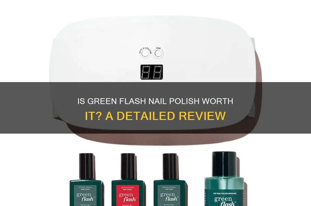 is green flash nail polish good