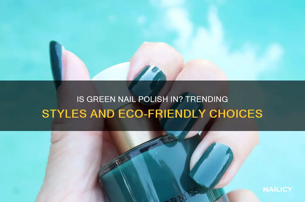 is green nail polish in