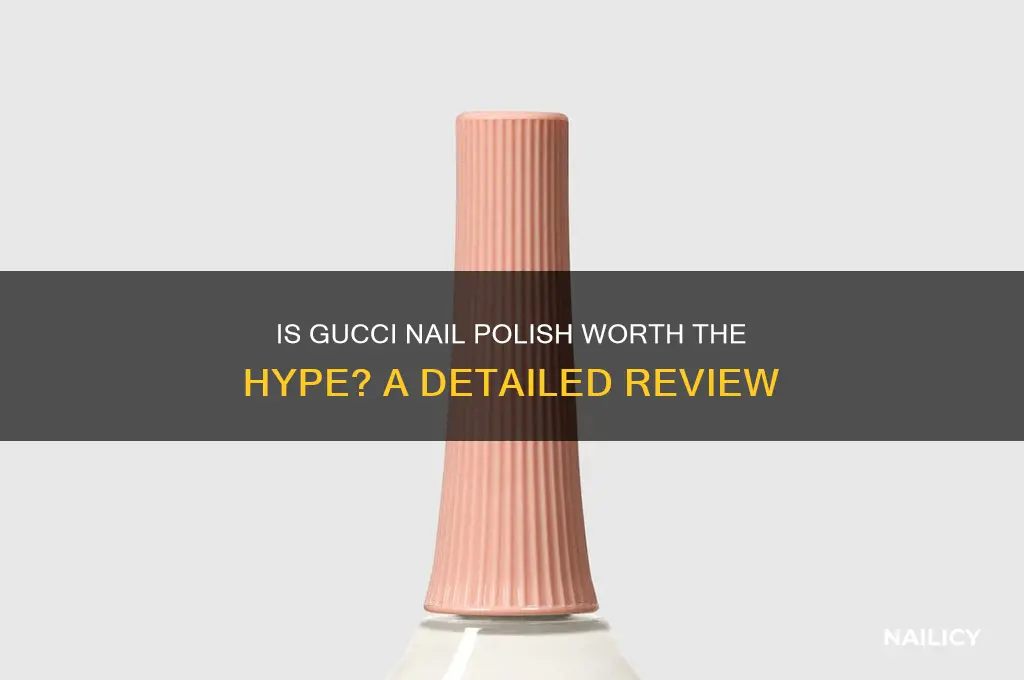 is gucci nail polish good