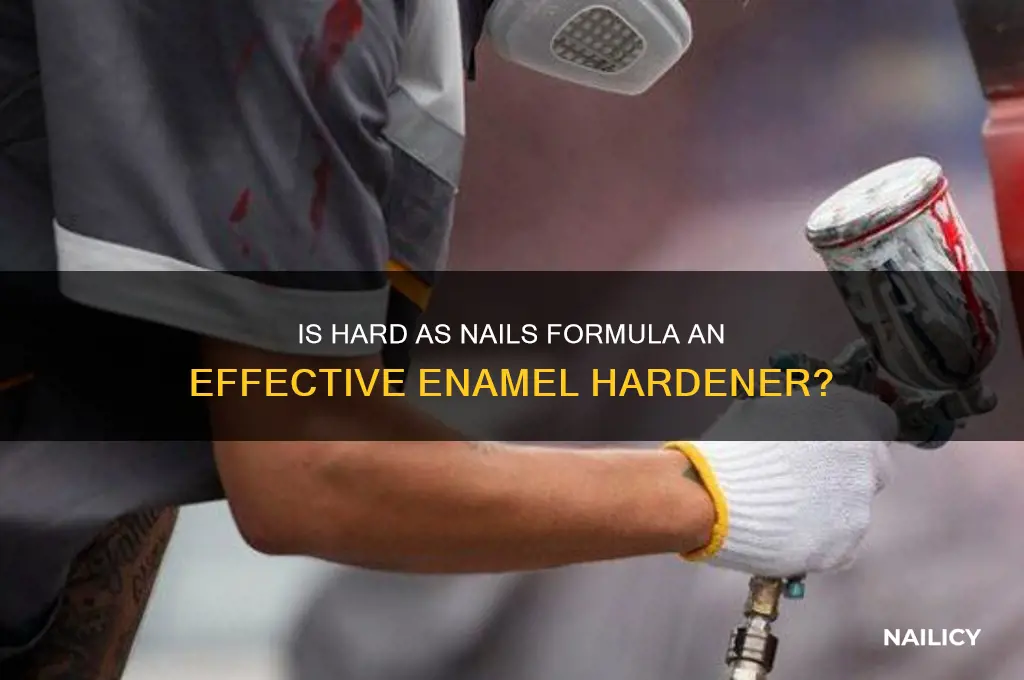 is hard as nails formula an enamel hardener