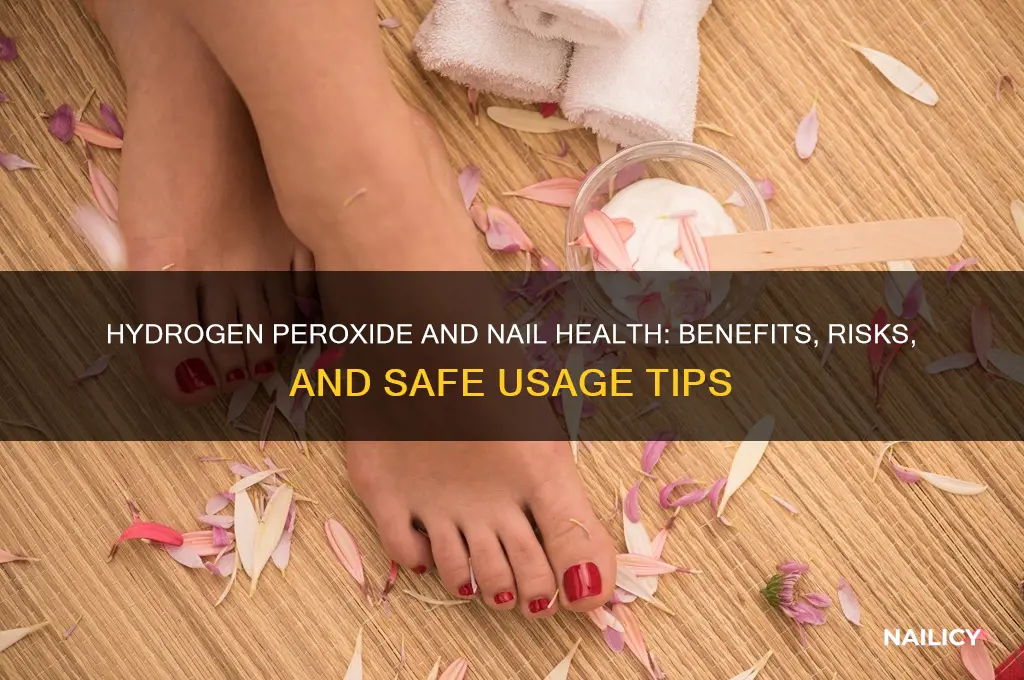 is hydrogen peroxide bad for your nailes