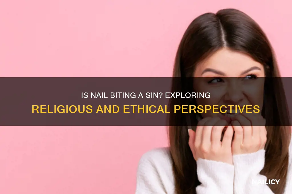is it a sin to bite your nails