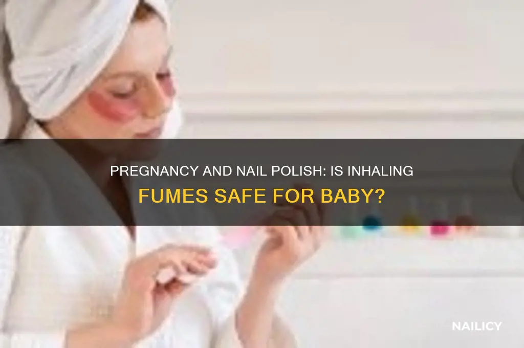 is it bad to smell nail polish while pregnant