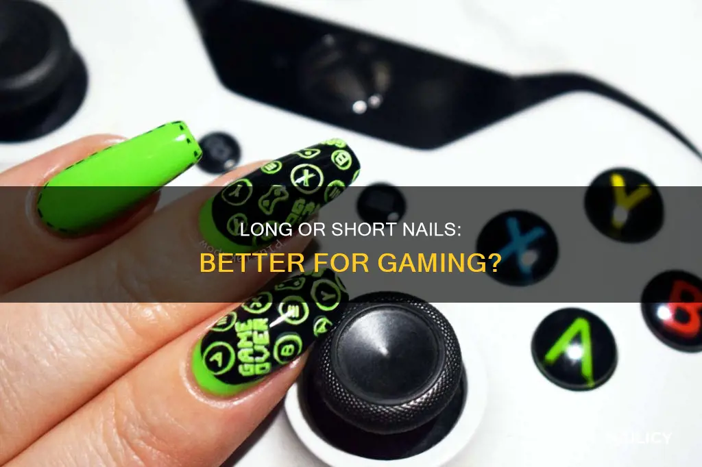 is it better to game with long or short nails