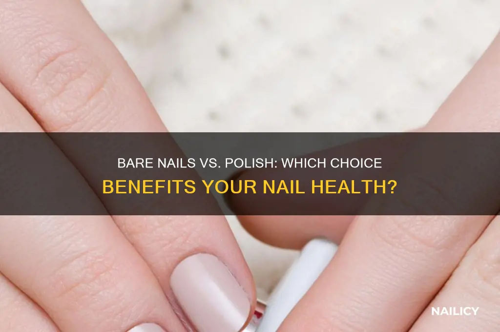 is it better to leave nails bare