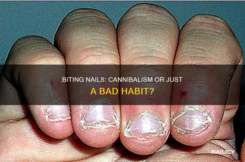 is it caniblism if i bite my nails