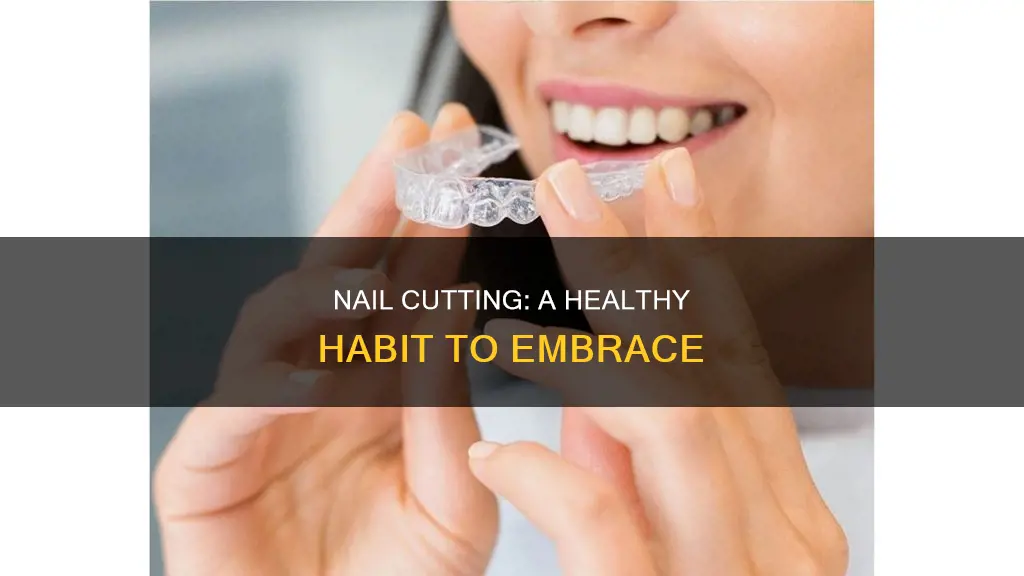 is it good to cut your nails
