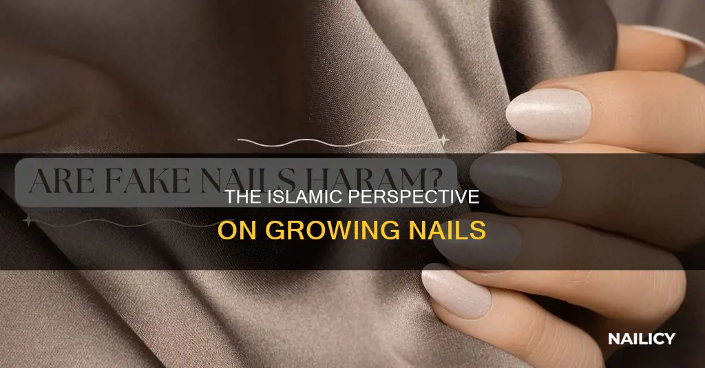 is it haram to grow nails
