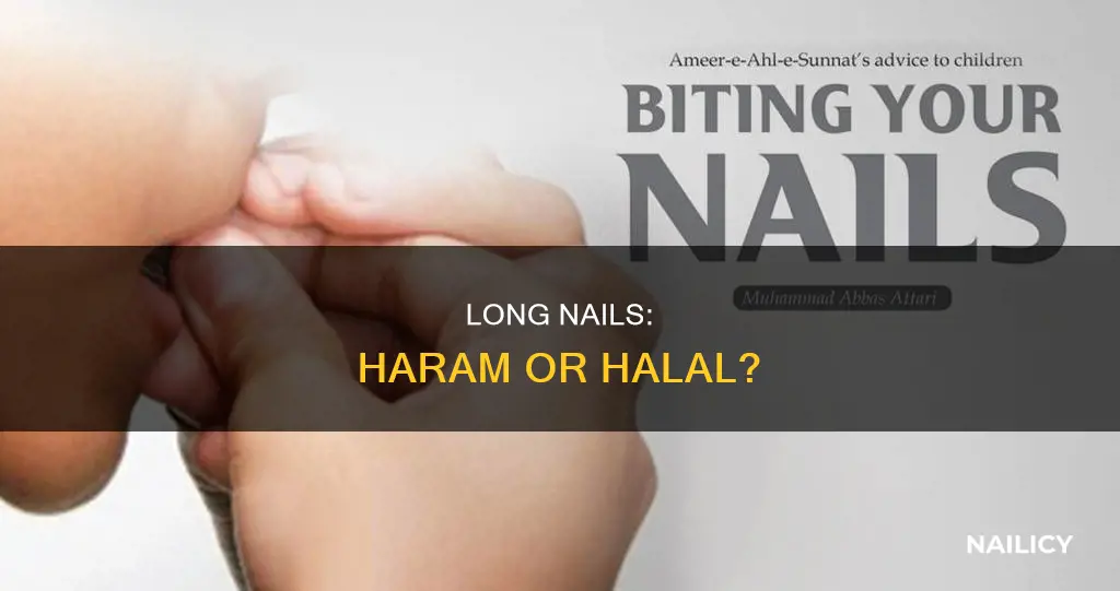 is it haram to keep your nails long