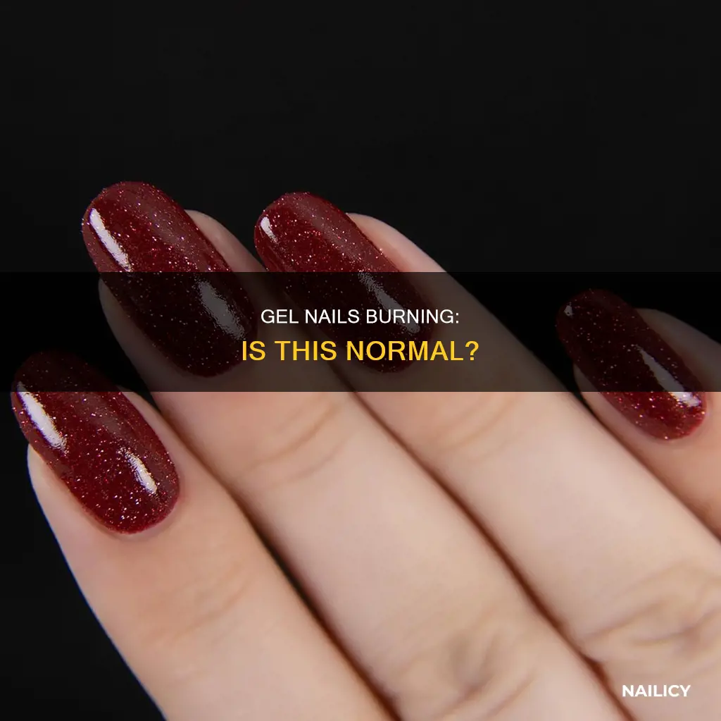 is it normal for gel nails to burn