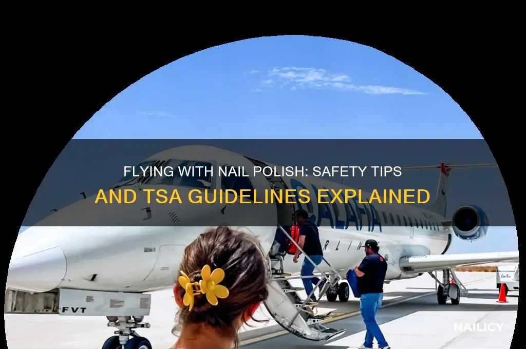is it ok to fly with nail polish