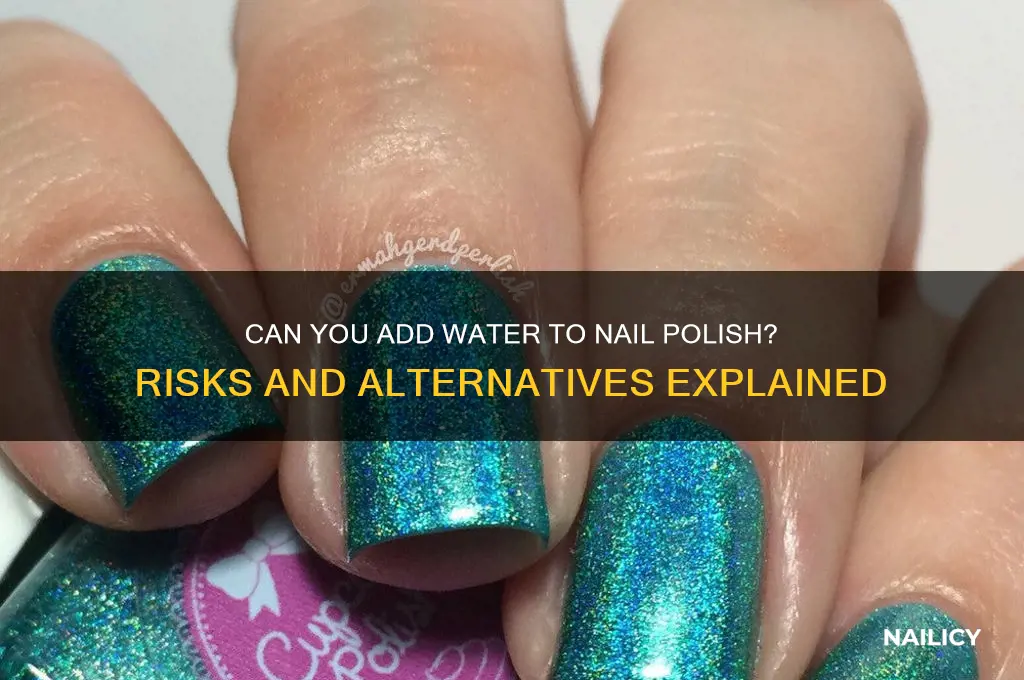 is it ok to put water in nail polish