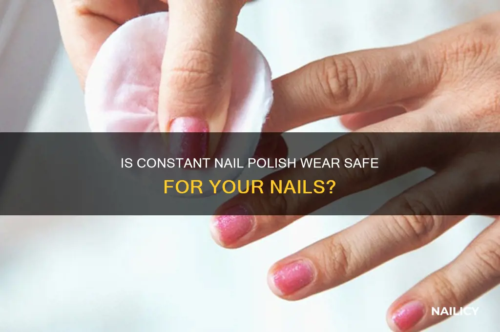 is it ok to wear nail polish all the time