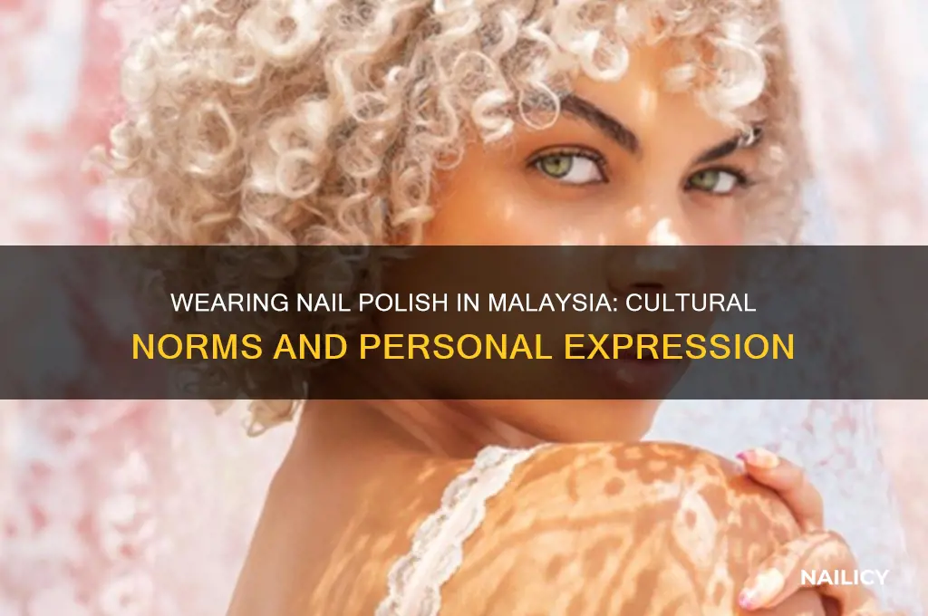 is it okay to wear nail polish in malaysia