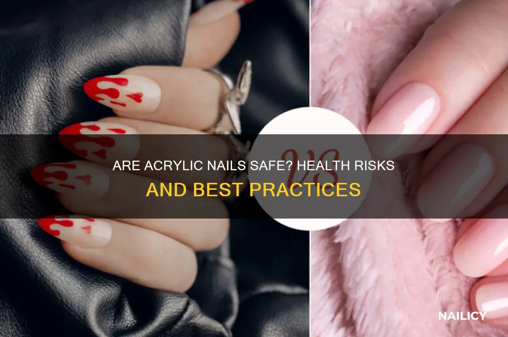is it safe t owear acrlyic nails