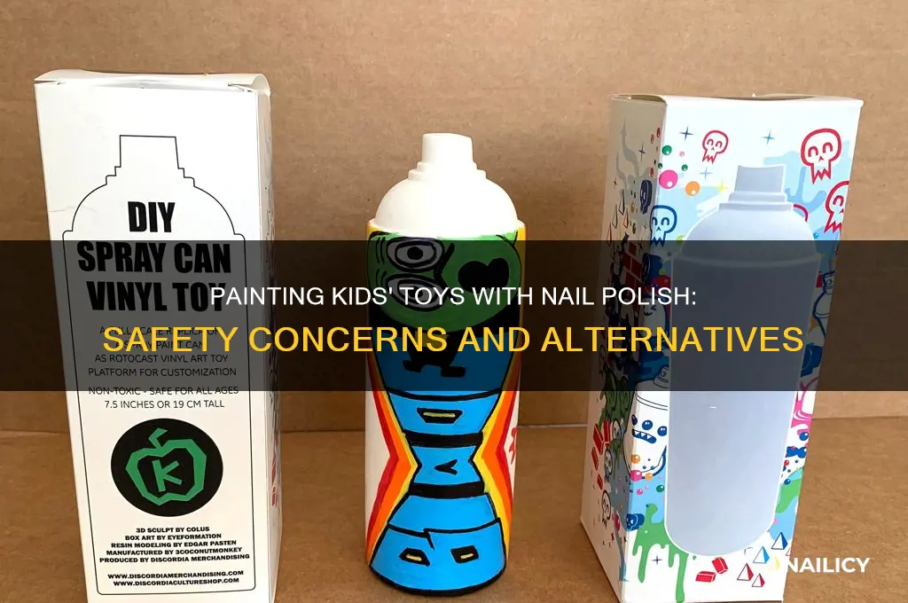 is it safe to paint kids toys with nail polish