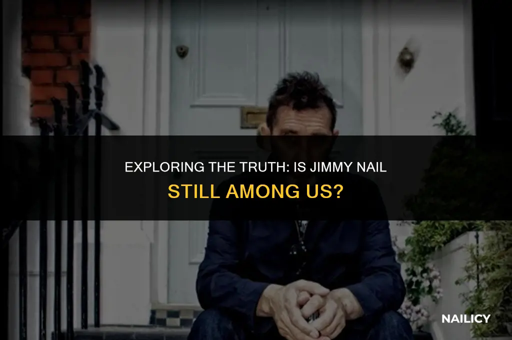 is jimmy nail dead