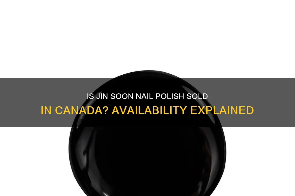 is jin soon nail polish available in canada