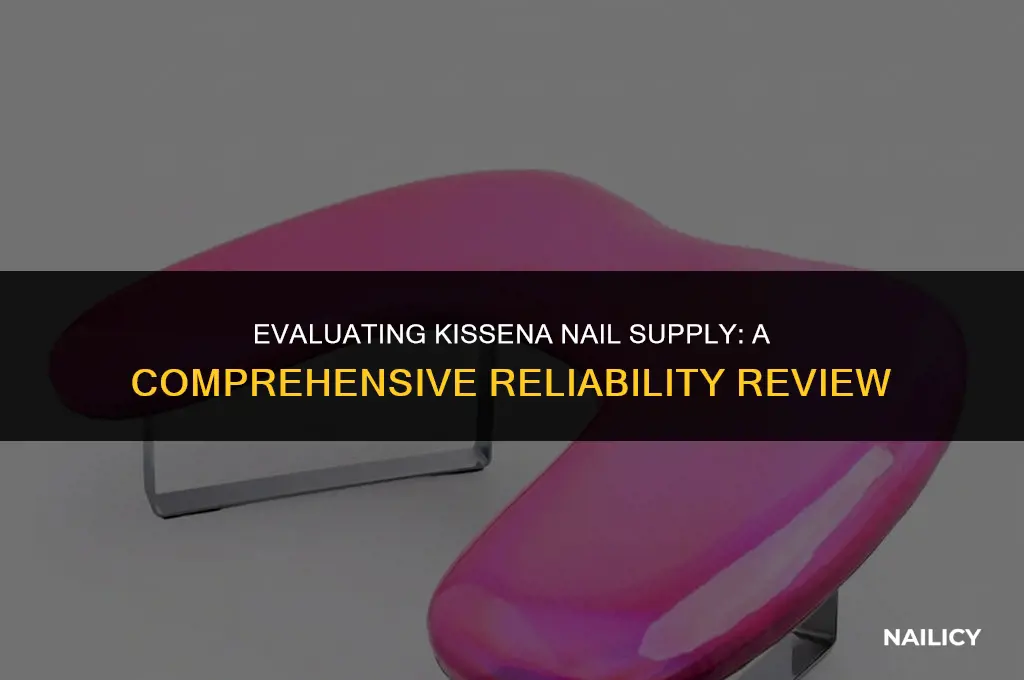 is kissena nail supply reliable