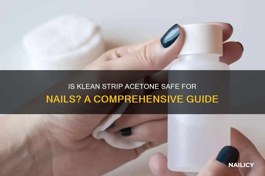 is klean strip acetone safe for nails