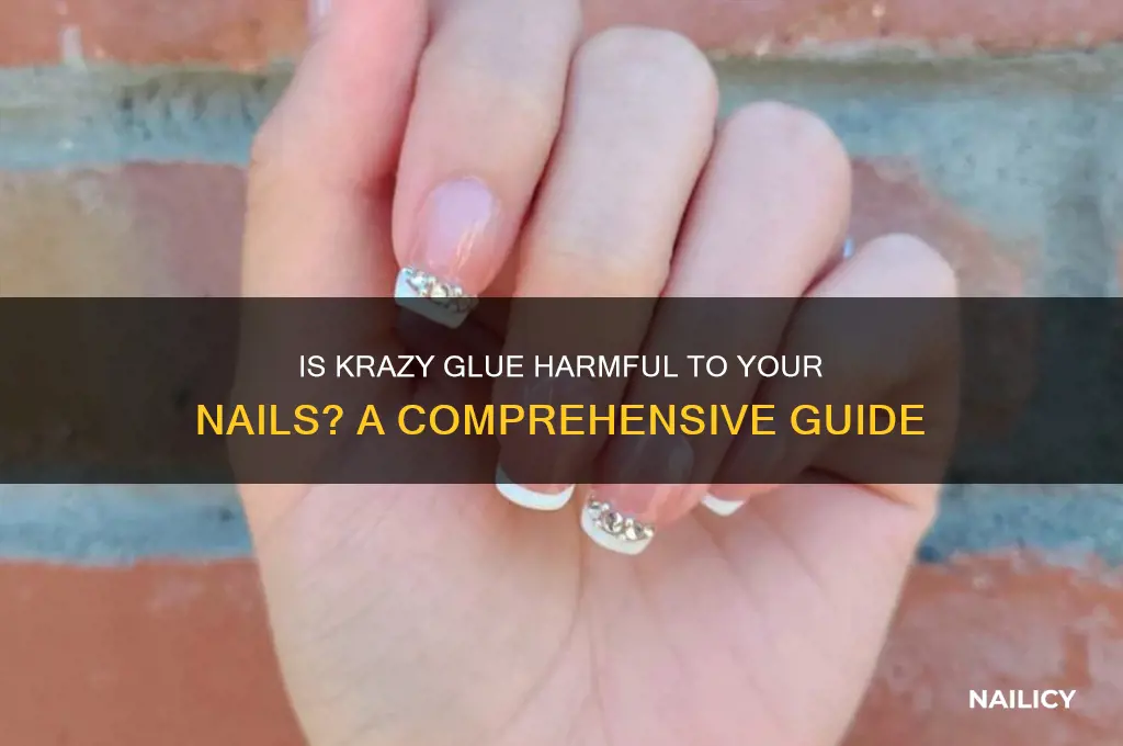 is krazy glue bad for your nails