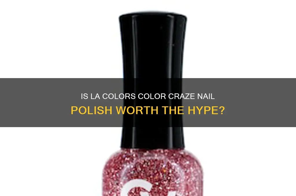 is la color color craze nail polish good