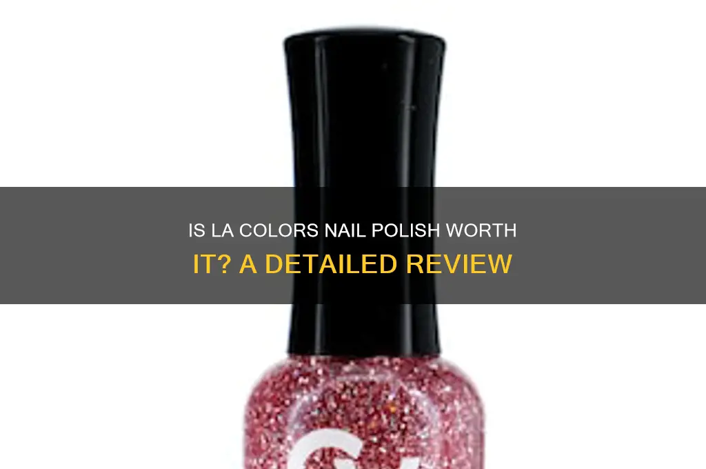 is la colors a good nail polish