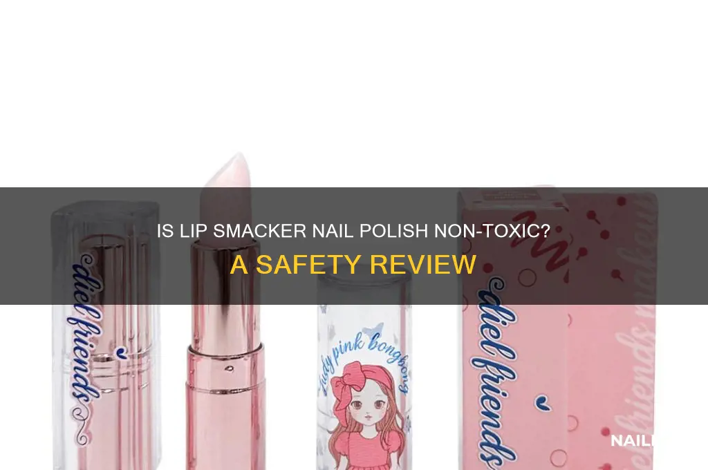 is lip smackers nail polish non toxic