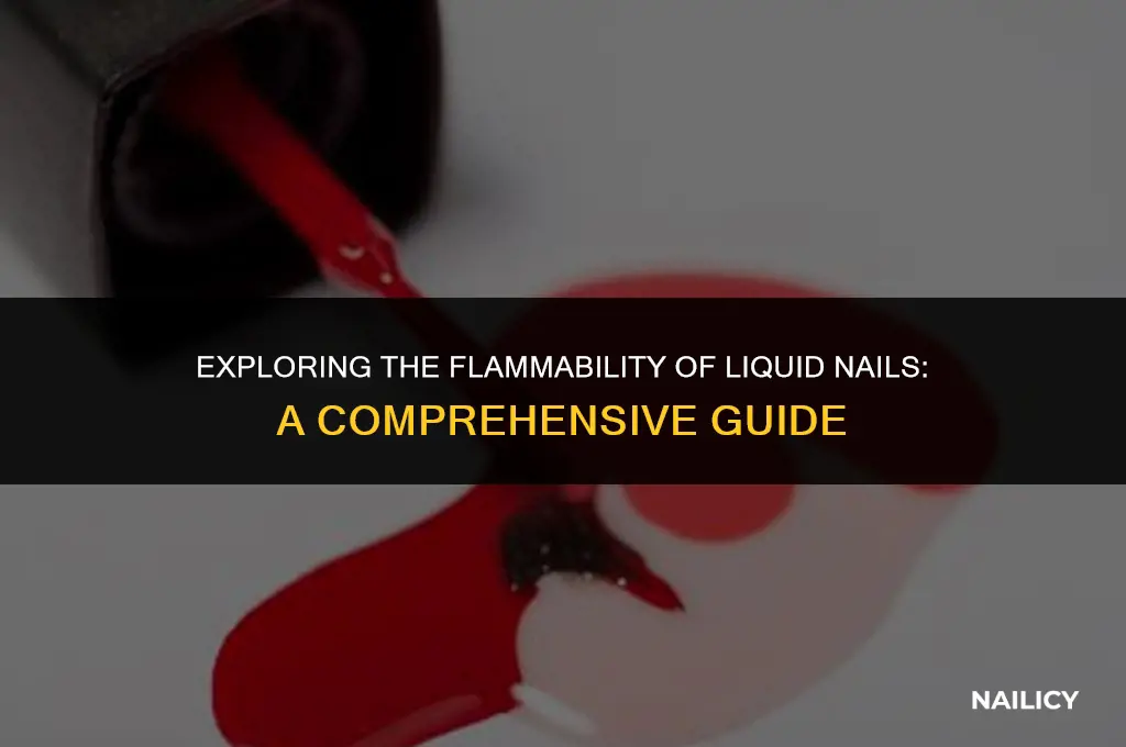 is liquid nail flammable