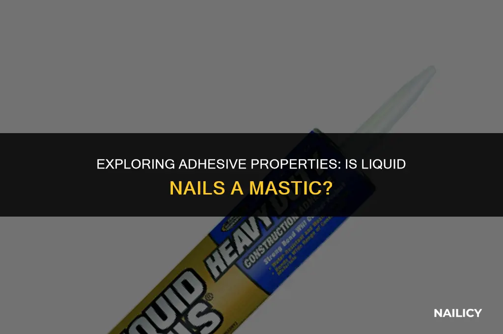 is liquid nails a mastic