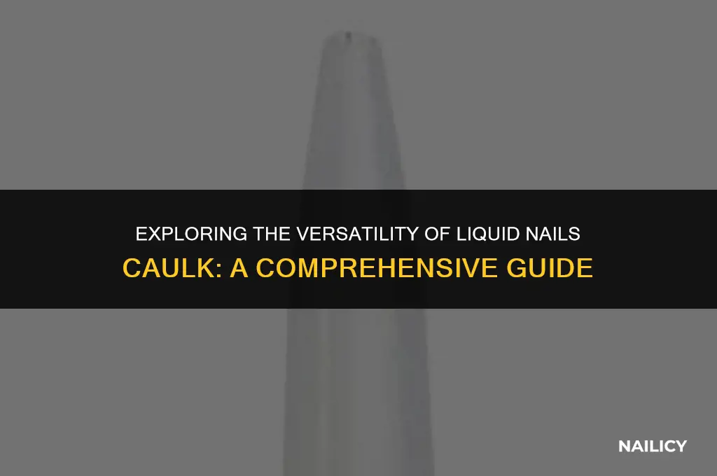 is liquid nails caulk