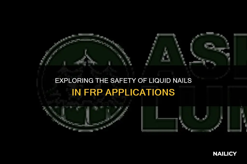 is liquid nails frp compliant
