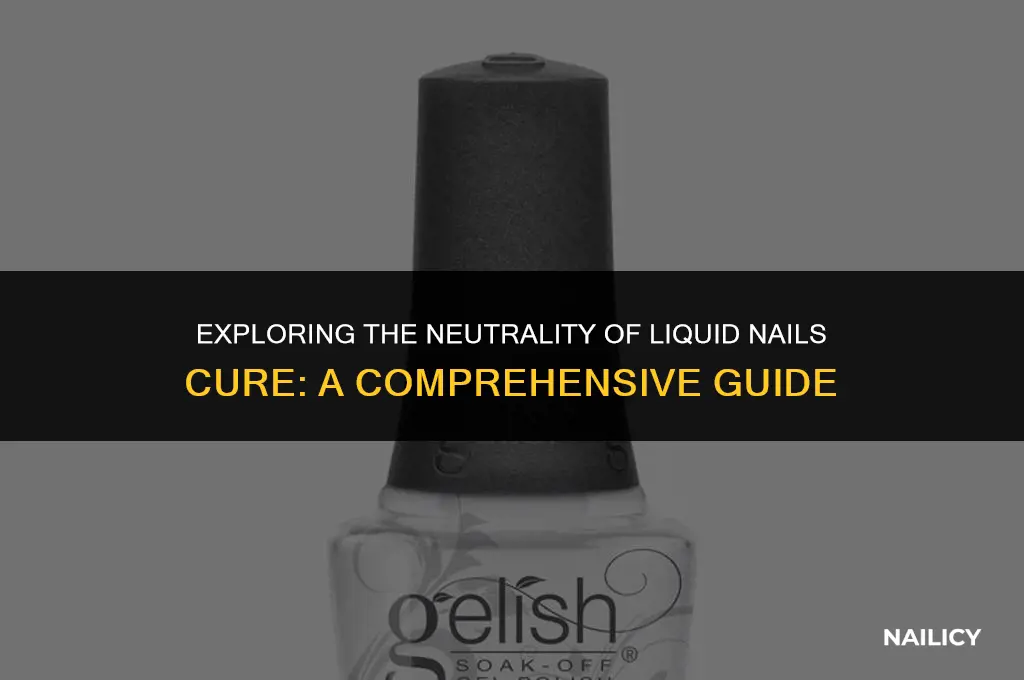 is liquid nails neutral cure